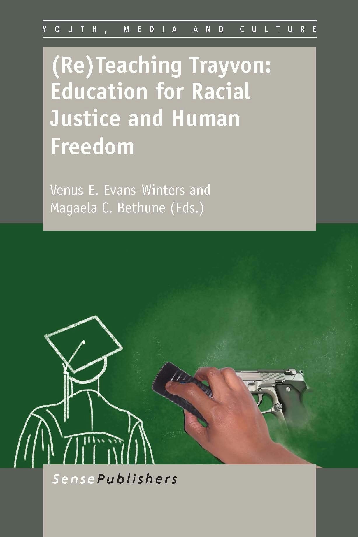 Book cover image for (Re)Teaching Trayvon: Education for Racial Justice and Human Freedom ISBN: 9789462097834